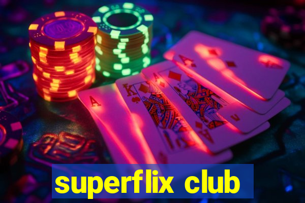 superflix club